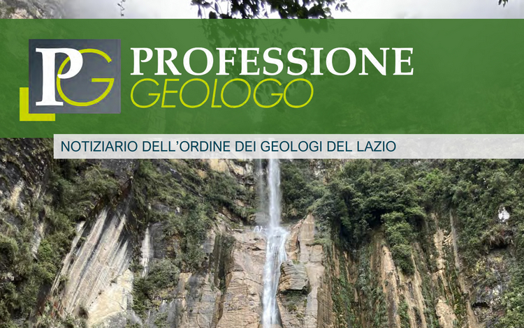 Professione Geologo - aprile 2023, online il notiziario dell'Ordine dei Geologi del Lazio