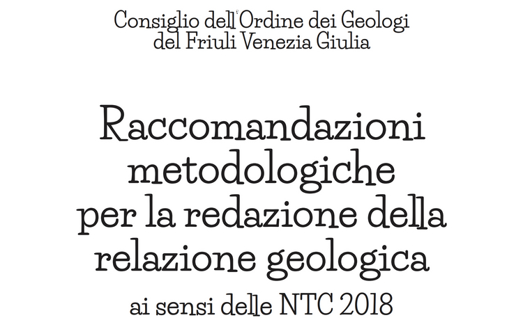 Raccomandazioni per la redazione della Relazione Geologica ai sensi delle NTC 2018