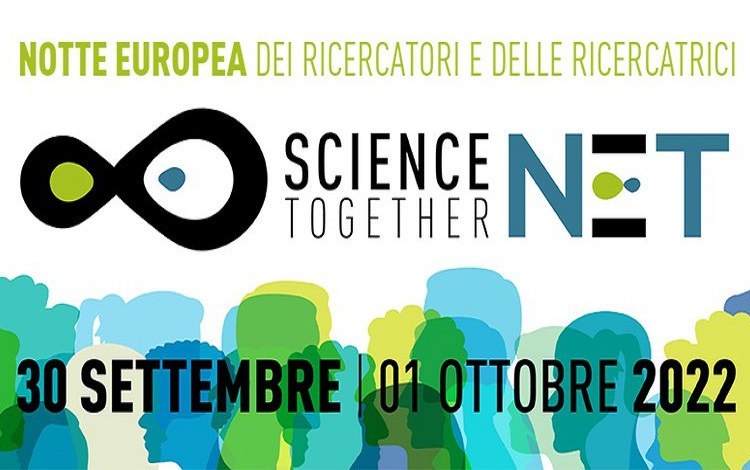 Notte Europea dei Ricercatori, 30 settembre - 1 ottobre 2022