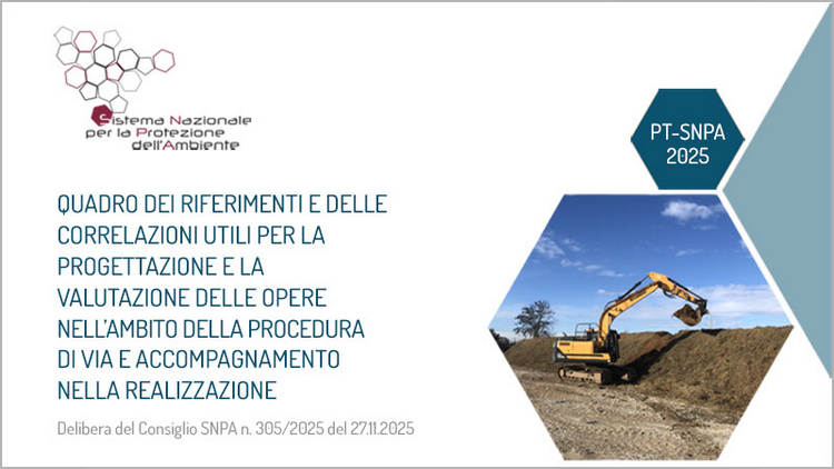 Quadro SNPA dei riferimenti per la VIA: una risorsa tecnica per la progettazione e la valutazione delle opere