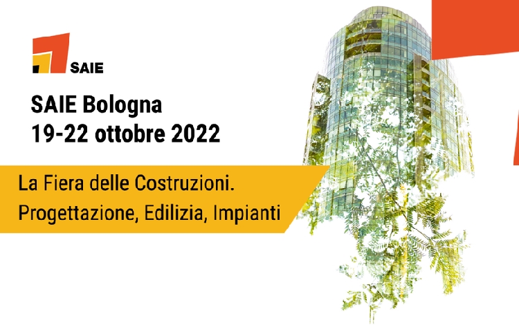 SAIE ritorna a Bolognafiere dal 19 al 22 ottobre 2022
