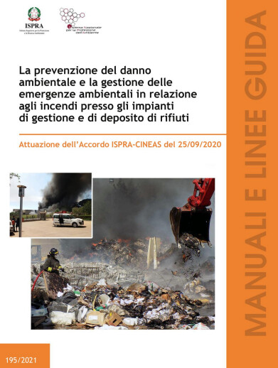 Manuale “La prevenzione del danno ambientale e la gestione delle emergenze ambientali in relazione agli incendi presso gli impianti di gestione e di deposito di rifiuti"