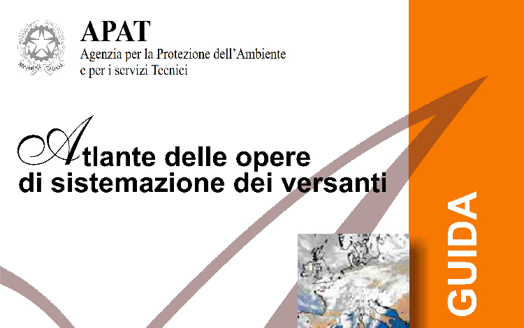 Atlante delle opere di sistemazione dei versanti