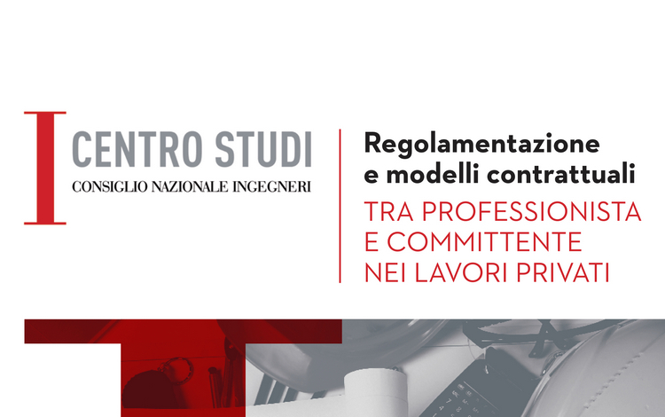 Regolamentazione e modelli contrattuali tra professionista e committente nei lavori privati: pubblicazione CNI