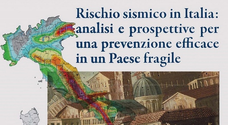 Rischio sismico in Italia: analisi e prospettive per una prevenzione efficace in un Paese fragile