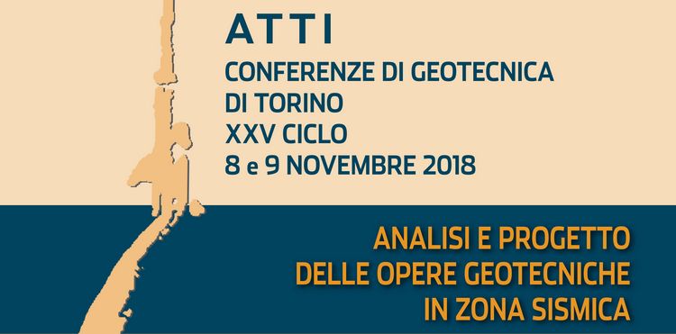 Online gli Atti delle Conferenze di Geotecnica di Torino - Analisi e Progetto delle Opere Geotecniche in Zona Sismica