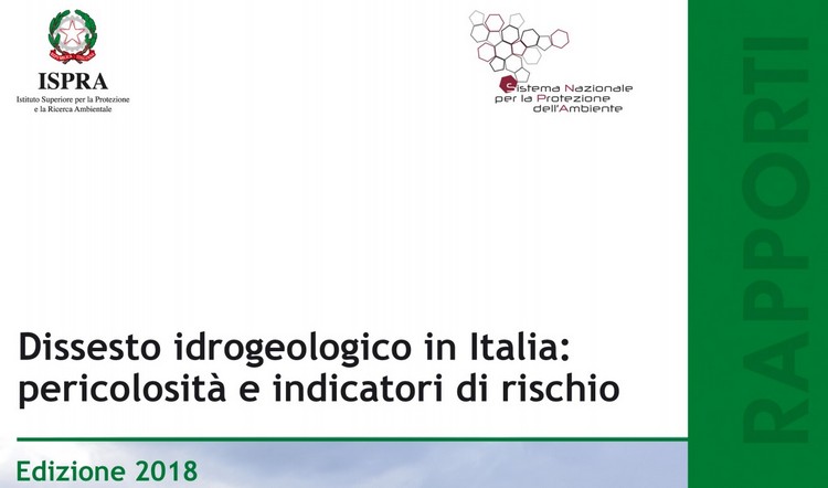 Dissesto idrogeologico in Italia; Rapporto ISPRA 2018