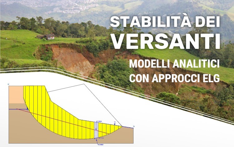 Aperte le iscrizioni al corso | Analisi di stabilità di versanti: modelli analitici con approcci ELG