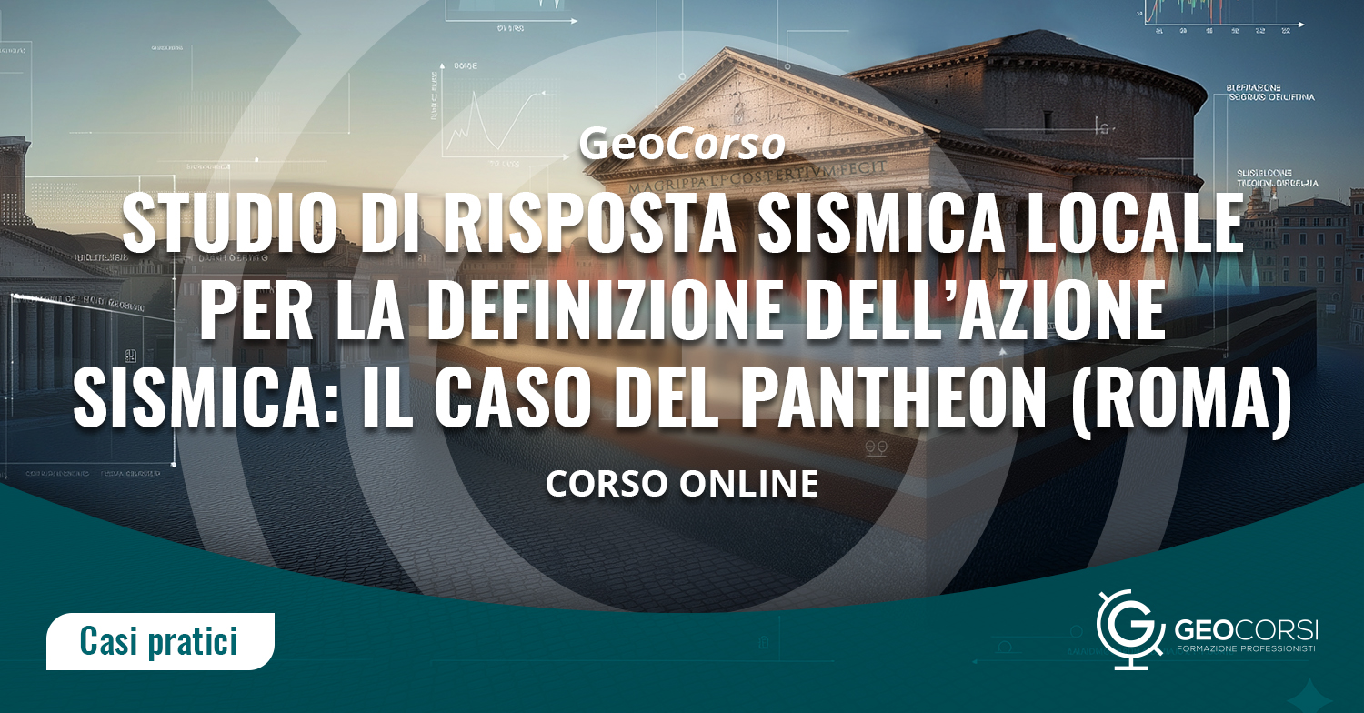 Approfondimento pratico sulla risposta sismica locale: il caso del Pantheon a Roma